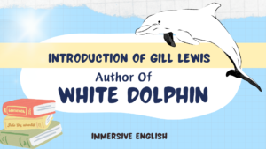 Introduction Of Gill Lewis – Writer Of White Dolphin